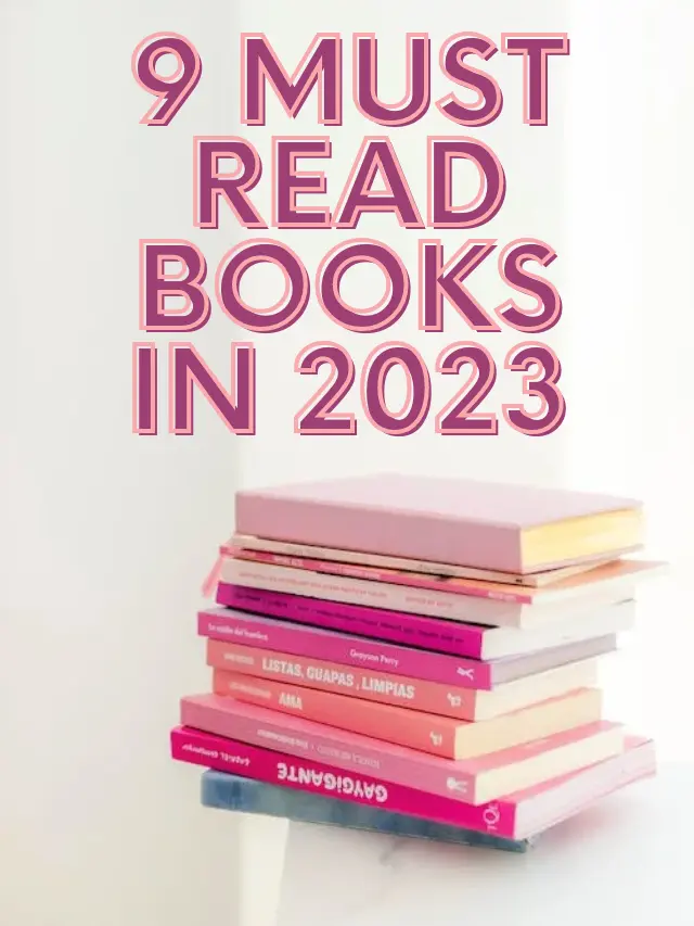 9 Must Read Books in 2023