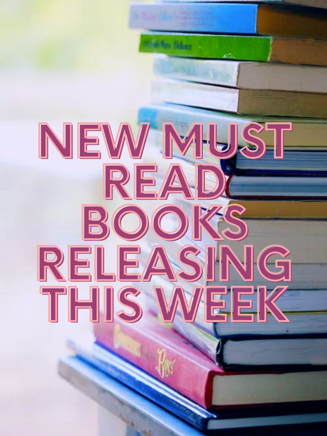 New Must Read Books Releasing This Week