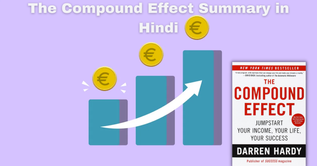 The Compound Effect Summary in Hindi